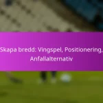 Överlappande löpningar: Tidsplanering, Spelarroller, Skapa utrymme